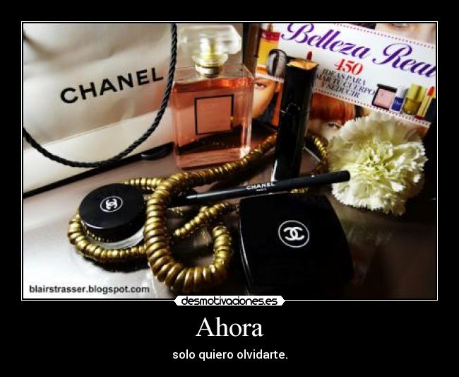 Ahora - solo quiero olvidarte.