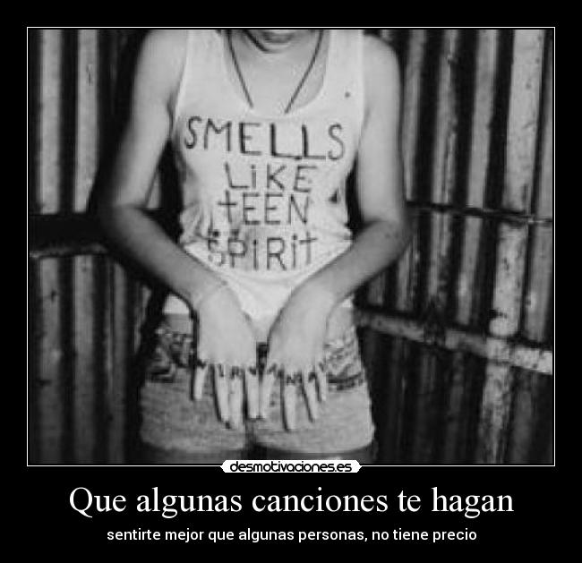 Que algunas canciones te hagan - 