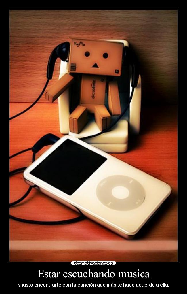 Estar escuchando musica -