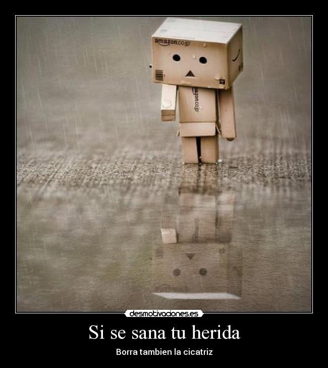 Si se sana tu herida - Borra tambien la cicatriz