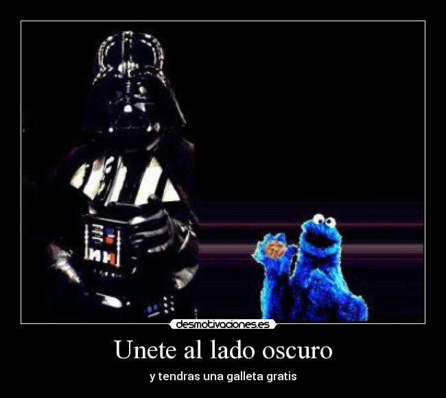 Unete al lado oscuro - 