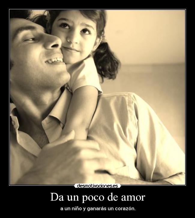 Da un poco de amor -