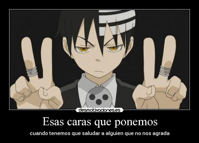 Esas caras que ponemos -