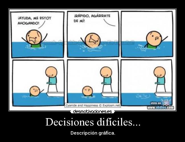 Decisiones difíciles... -