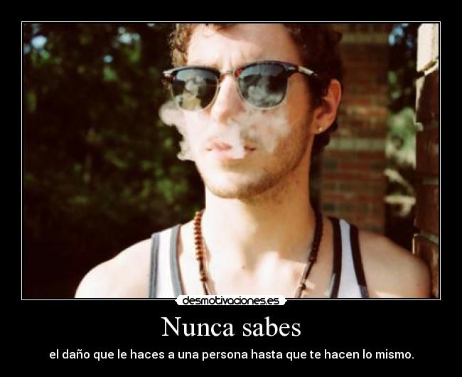 Nunca sabes -
