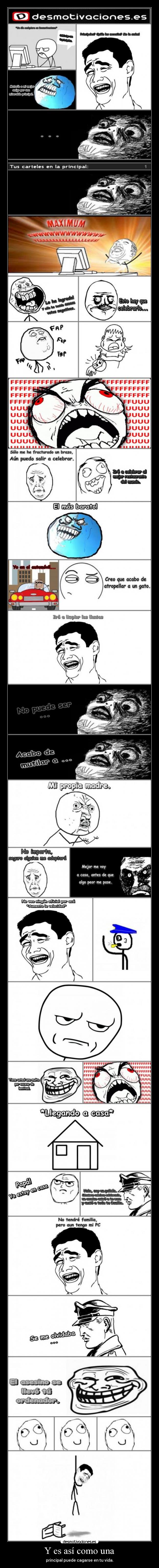 Y es así como una - principal puede cagarse en tu vida.