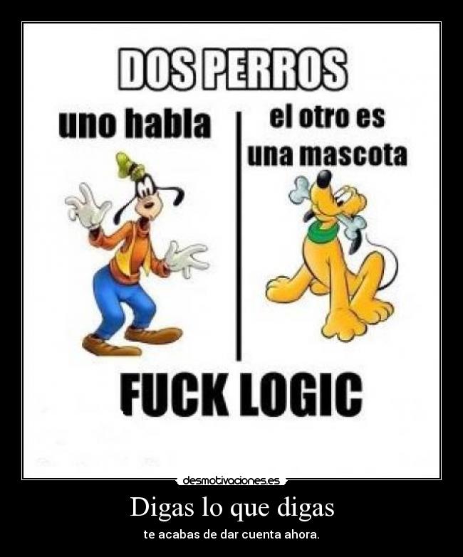 Digas lo que digas -