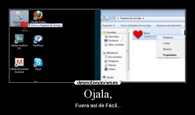 Ojala, - Fuera así de Fácil...