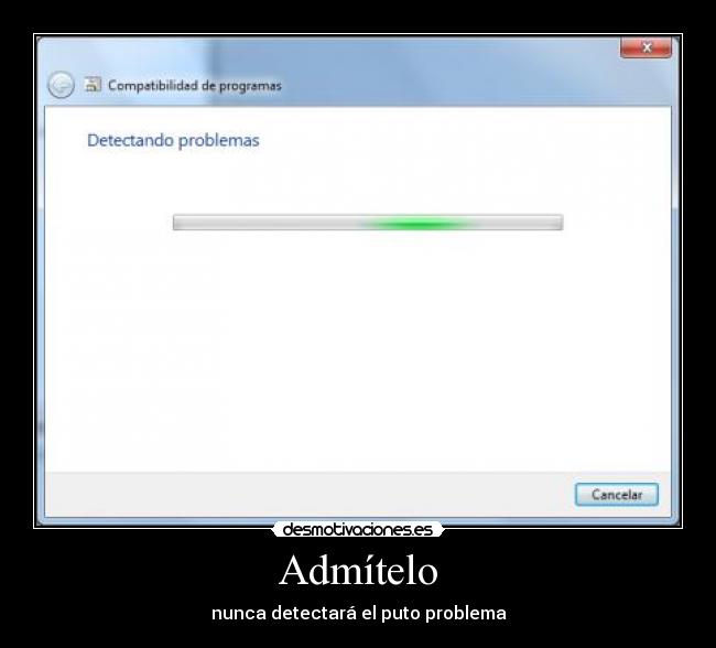 Admítelo - nunca detectará el puto problema
