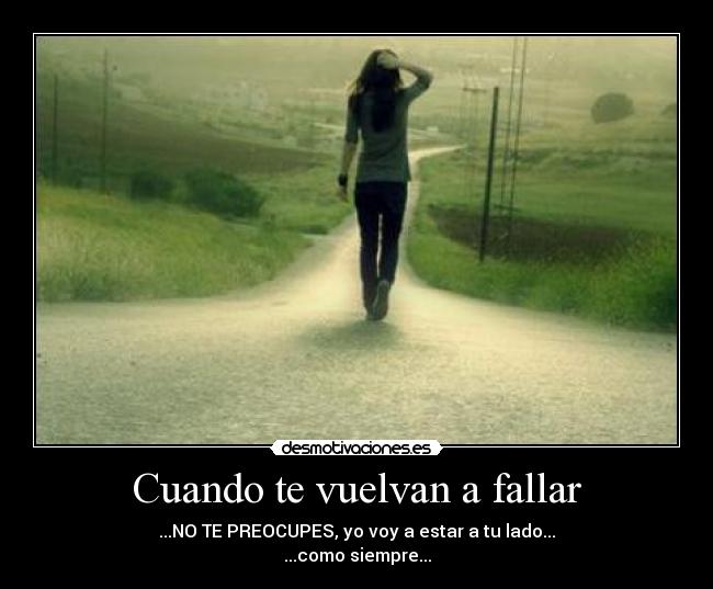 Cuando te vuelvan a fallar - 