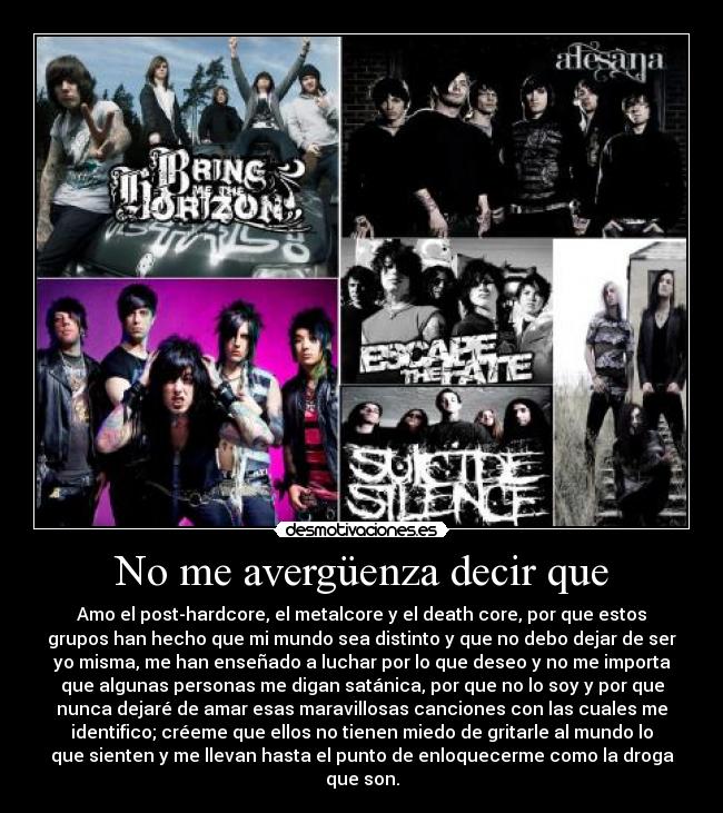 No me avergüenza decir que -