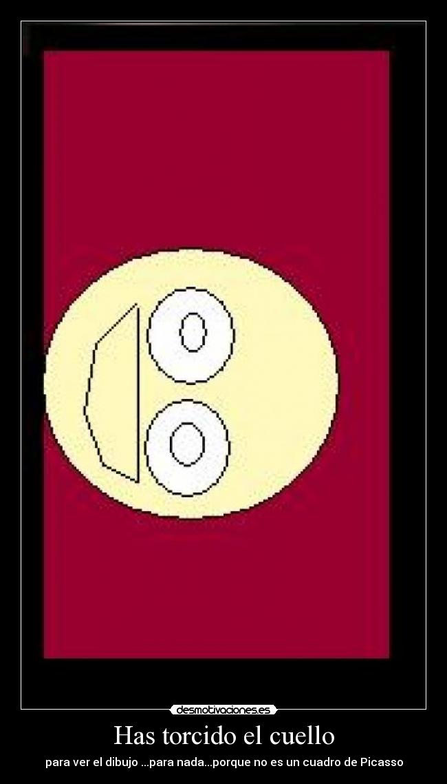 Has torcido el cuello - 