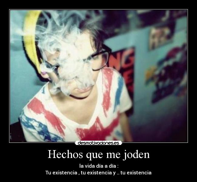 Hechos que me joden -