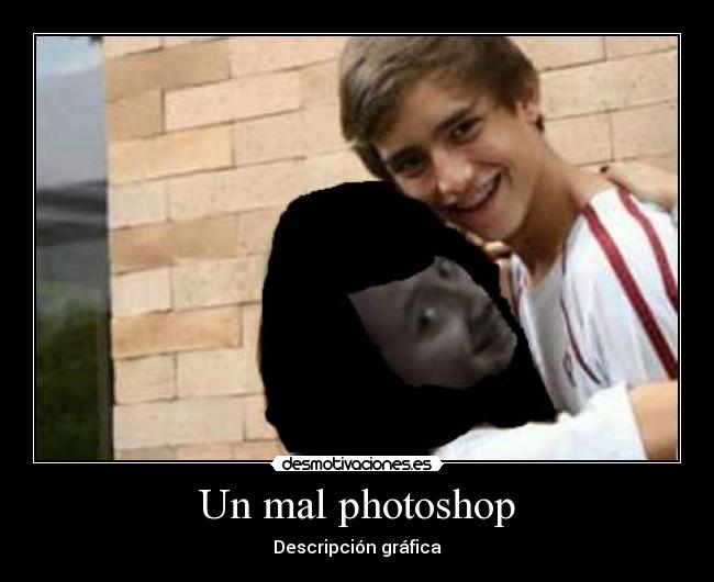 Un mal photoshop - Descripción gráfica