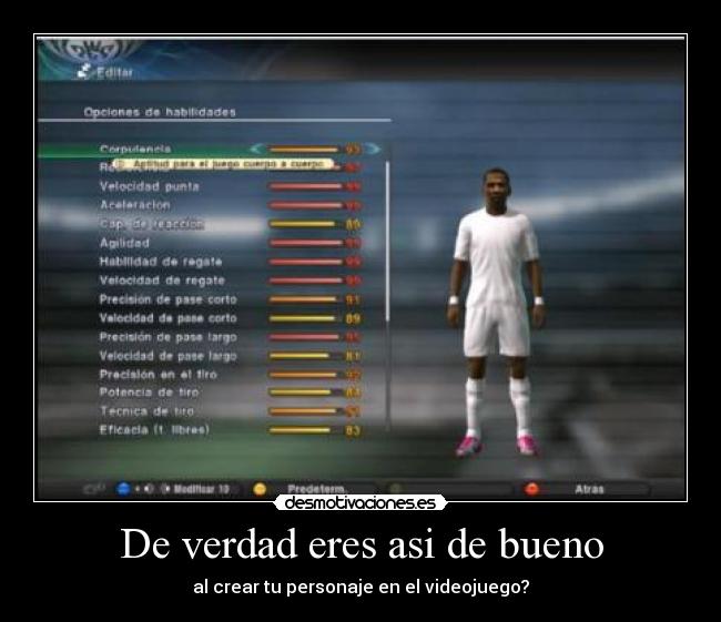 De verdad eres asi de bueno -