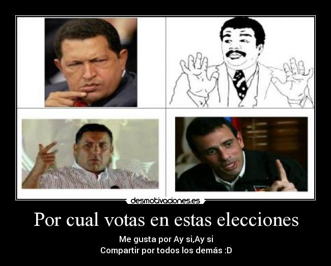 Por cual votas en estas elecciones - 