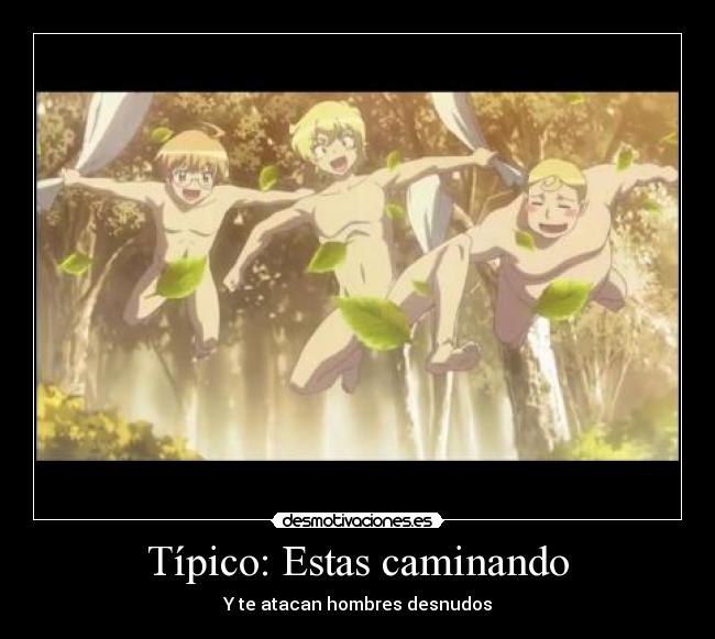 Típico: Estas caminando - 