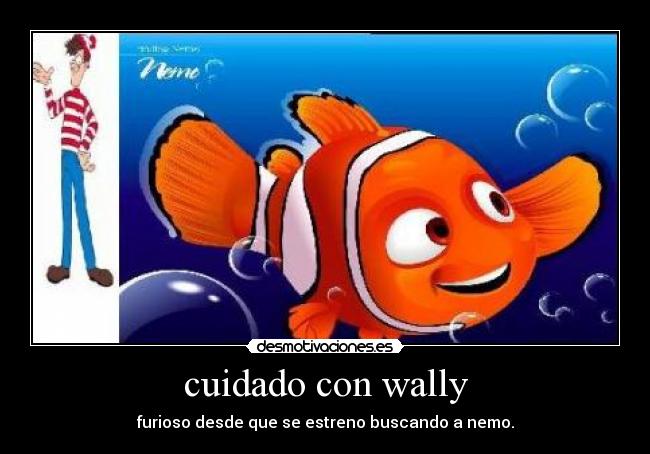 carteles nemo wally desmotivaciones
