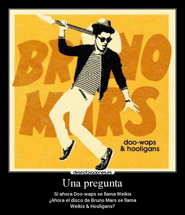 carteles nadie votara cartel como bruno mars aqui parece que solo escucha heavy iashdi desmotivaciones
