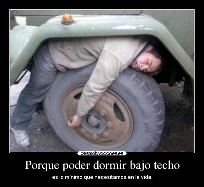 Porque poder dormir bajo techo - 