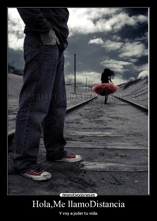 Hola,Me llamoDistancia -