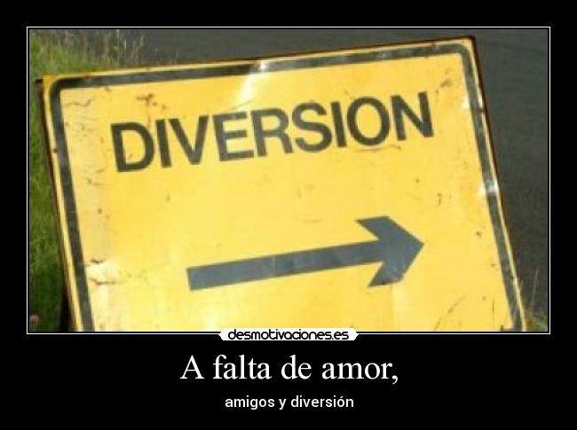 A falta de amor, - 