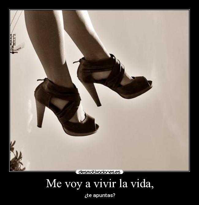 Me voy a vivir la vida, - 