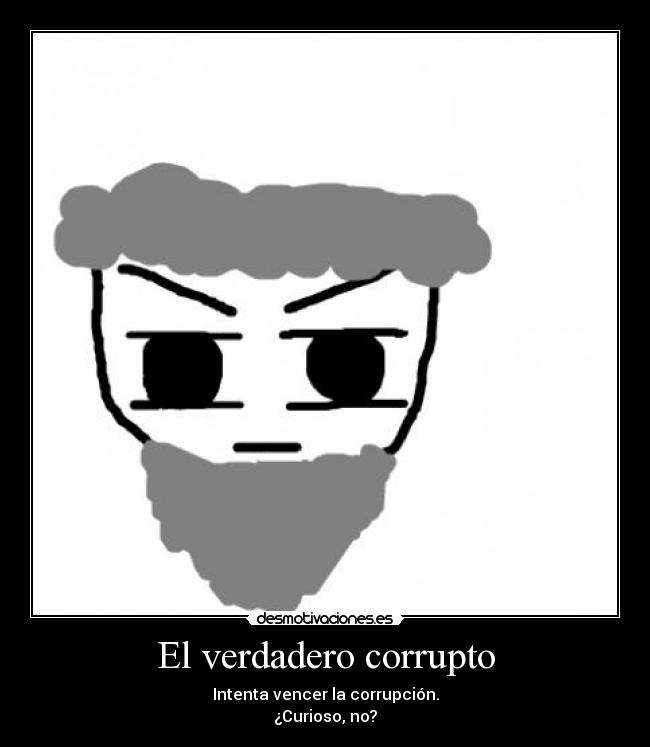 El verdadero corrupto -