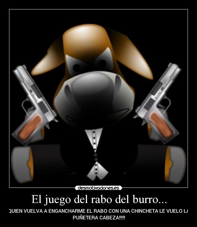 El juego del rabo del burro... - 