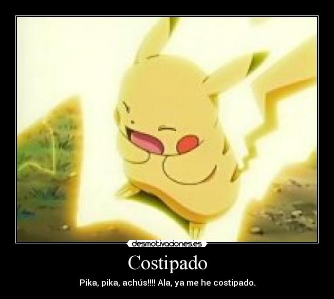 Costipado - Pika, pika, achús!!!! Ala, ya me he costipado.