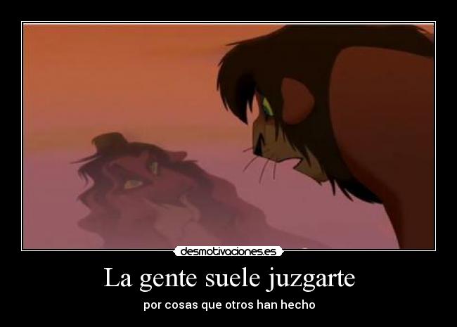 La gente suele juzgarte - 