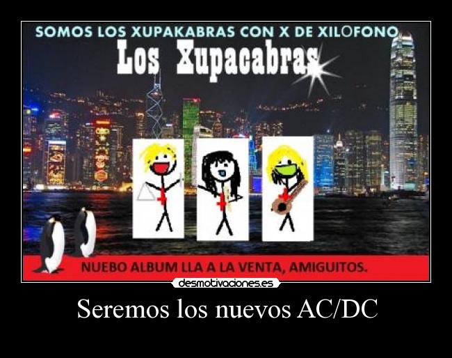 Seremos los nuevos AC/DC -