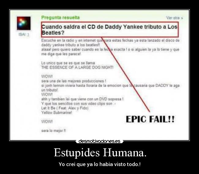 Estupides Humana. - Yo crei que ya lo habia visto todo.!