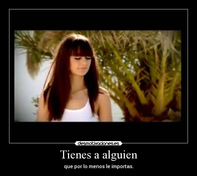 carteles tienes alguien desmotivaciones