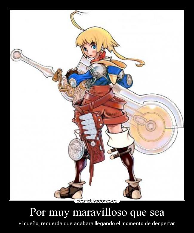 Por muy maravilloso que sea -