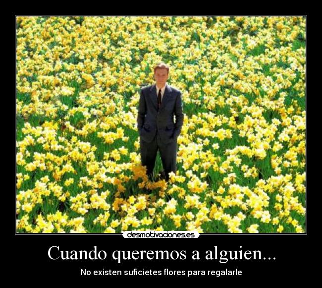 Cuando queremos a alguien... - 