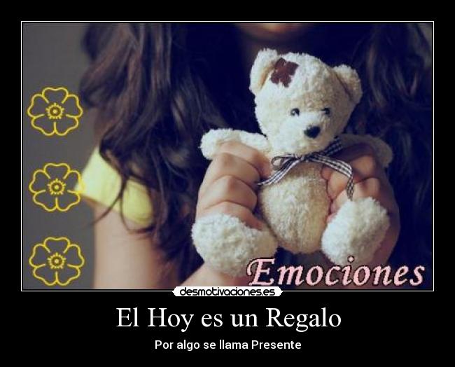 El Hoy es un Regalo -