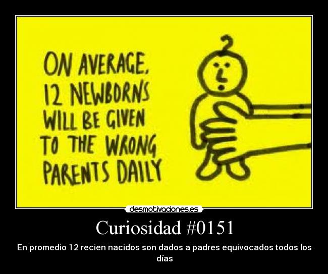 carteles promedio recien nacidos son dados padres equivocados desmotivaciones