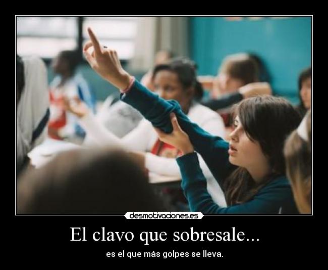 El clavo que sobresale... - 