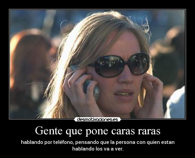 Gente que pone caras raras -