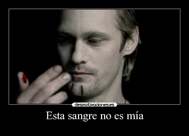 Esta sangre no es mía -