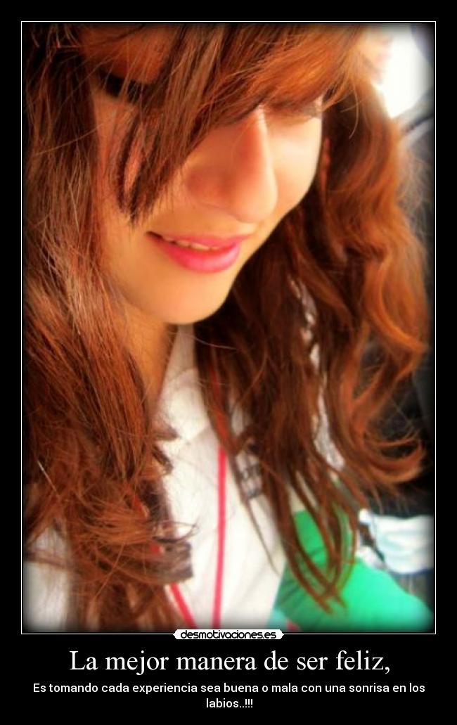 La mejor manera de ser feliz, -