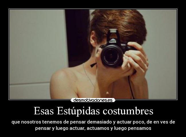 Esas Estúpidas costumbres - 