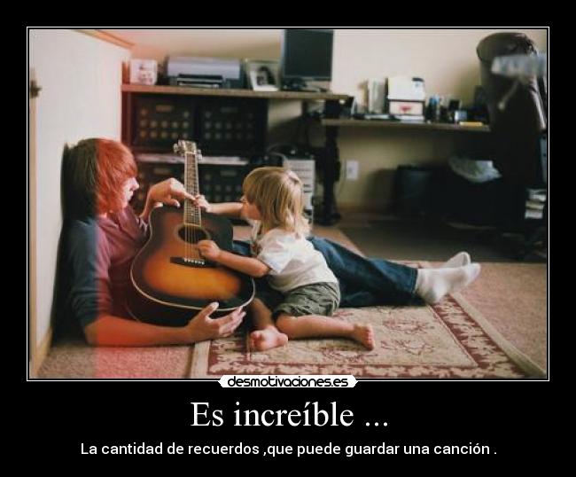 Es increíble ... -