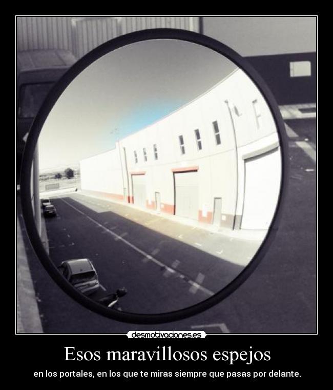 Esos maravillosos espejos -
