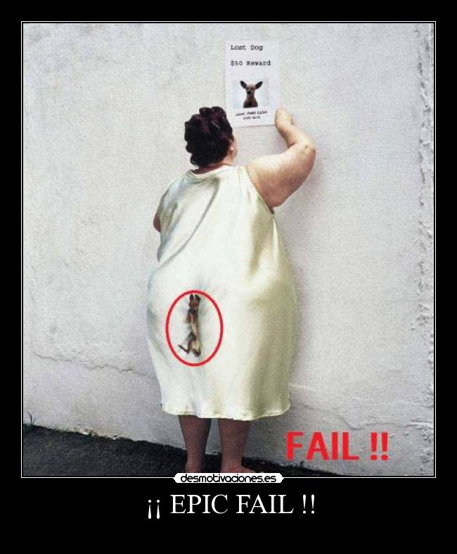 ¡¡ EPIC FAIL !! -