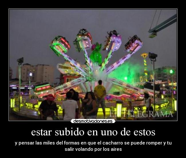 estar subido en uno de estos -