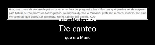 De canteo - que era Mario