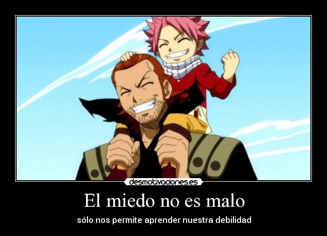 El miedo no es malo - sólo nos permite aprender nuestra debilidad