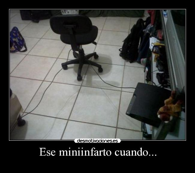 Ese miniinfarto cuando... - 